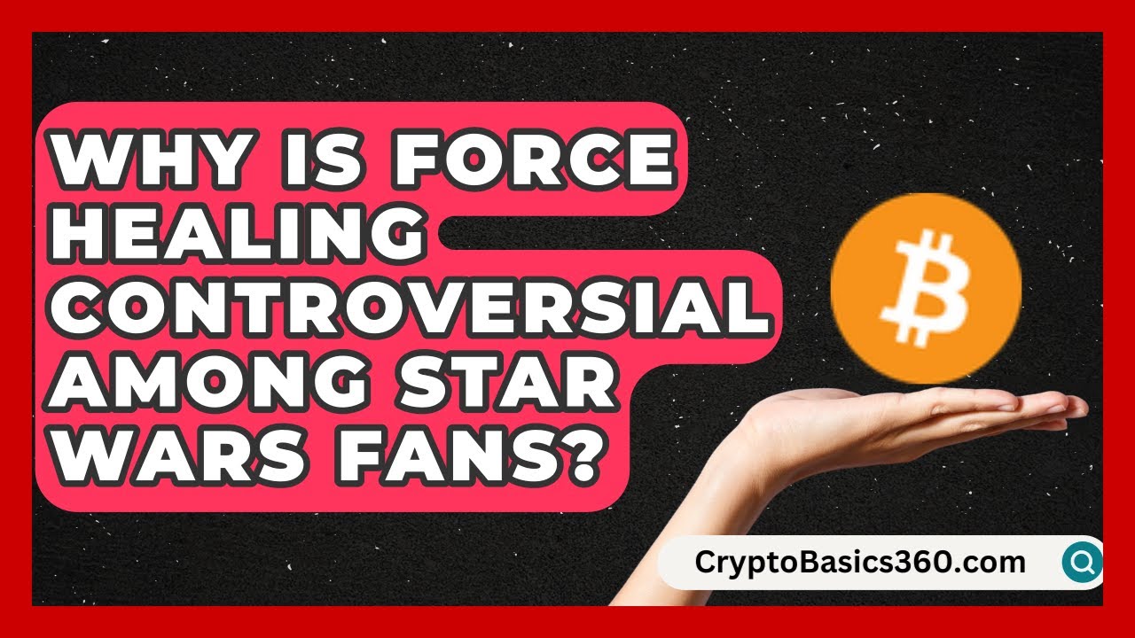 Why Is Force Healing Controversial Among Star Wars Fans? | Guided By The Force