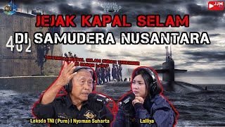 NAVAL UNTOLD STORY : JEJAK KAPAL SELAM DI SAMUDERA NUSANTARA