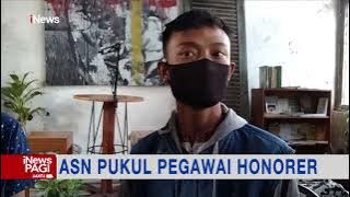 Video Oknum ASN Pukul Pegawai Honorer Viral di Media Sosial #iNewsPagi 27/01