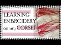 Flossing My Corset: or How I started a Youtube channel in the middle of a project