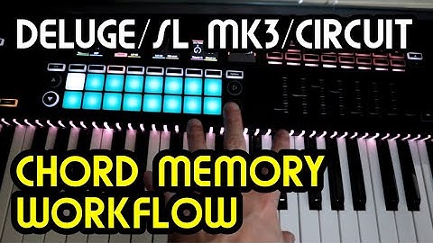 Chord Memory Workflow // Novation SL MK3 / Circuit / Synthstrom Deluge Tutorial