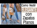 CÓMO VESTIR ELEGANTE CON ZAPATOS PLANOS  MODA ELEGANTE MUJER OUTFITS ELEGANTES CON ZAPATOS BAJOS