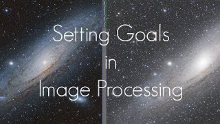 Goal setting to improve your astrophotos
