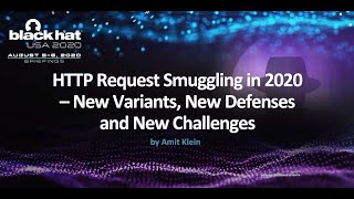 Famous HTTP Request Smuggling in 2020 – New Variants, New Defenses and New Challenges Profile