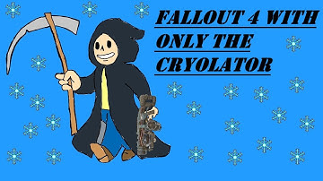 Can You Beat Fallout 4 With Only Cryolator?