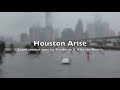 Houston Arise | Singing Prayers for the Catastrophic Flooding in TX