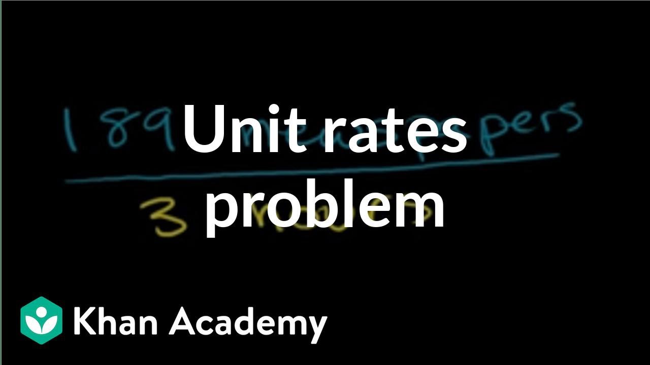 Solving unit rate problem (video)  Khan Academy