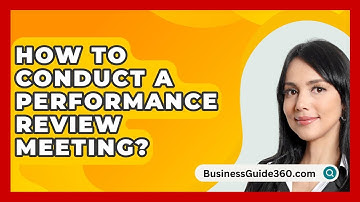 How To Conduct A Performance Review Meeting? - BusinessGuide360.com