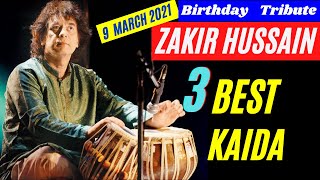 3 Best Kaida of Zakir Hussain | Birthday Tribute 2021