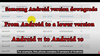 تخفيض اصدار الاندرويد سامسونج /سوفت وير سامسونج / How to flash samsung /downgrade android 11-110