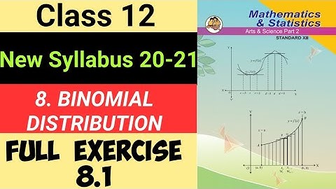 Class 12th, Maths 2 BINOMIAL DISTRIBUTION ( Full Exercise 8.1 ) HSC Board New Syllabus 20-21