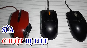 Hướng dẫn sửa chuột bị liệt, bị double click