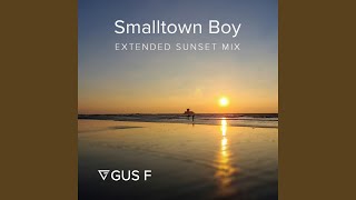 Video thumbnail of "Gus F - Smalltown Boy (feat. Jimmy Somerville) (Extended Sunset Mix)"