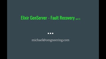 Elixir Fault Tolerance part 2