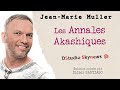 Les annales akashiques avec jeanmarie muller