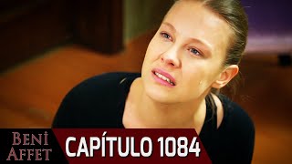 Perdóname (Beni Affet) - Capítulo 1084