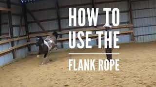 How to use the Flank Rope