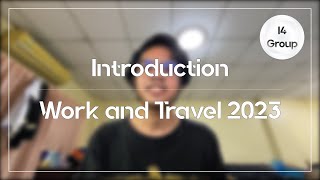 Introduction for Work and Travel program 2023 (I4 Group)