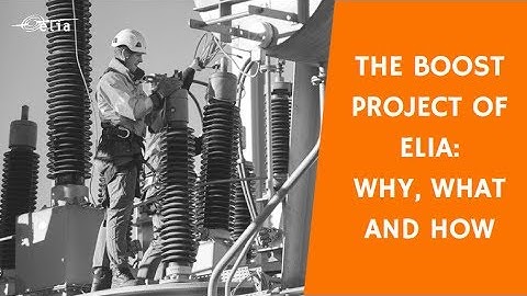 The Boost project of Elia : what, why and how