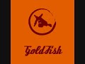 Goldfish - Cruising Through
