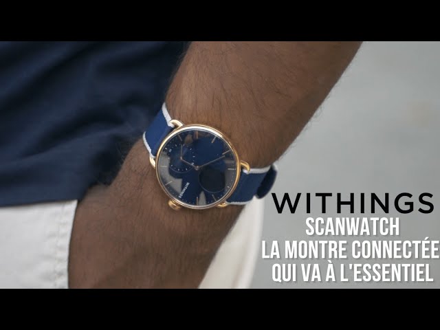 Withing scanwatch : la meilleure des montres connectées ? 