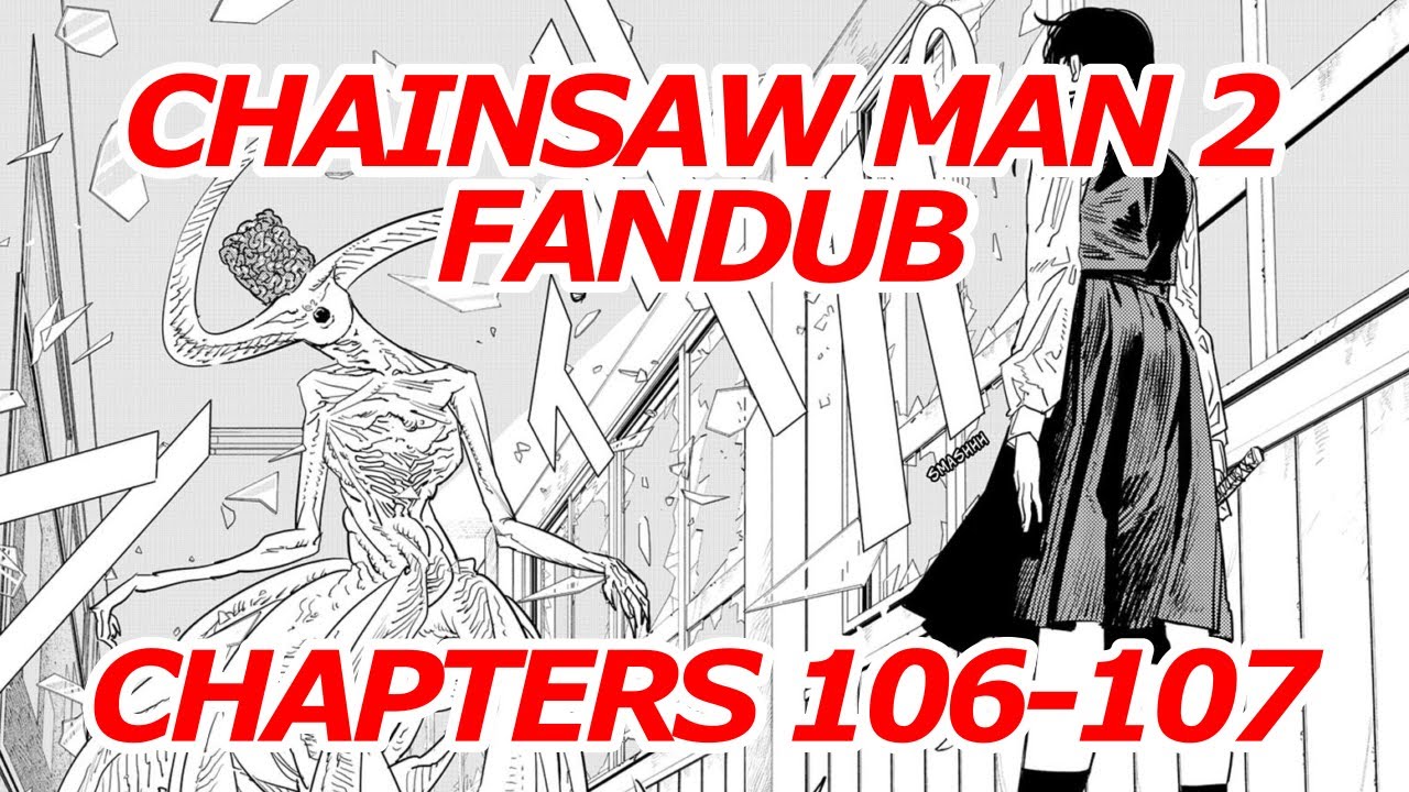 Chainsaw Man chapter 106-107 fan dub (Chapters 9+10 of part 2) - YouTube
