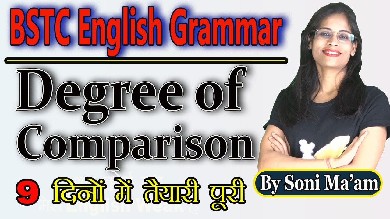 Degree Of Comparison || English Grammar || BSTC EXAM 2020 || By- Soni Ma'am || MUKESH CLASSES