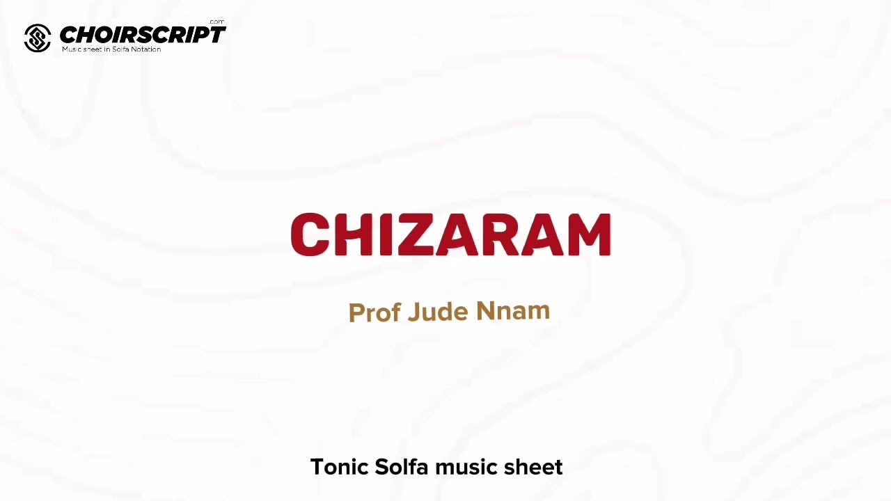 CHIZARAM by Jude Nnam solfa  lyrics