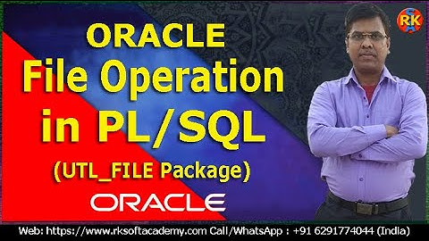 File Processing in PL/SQL | Oracle UTL_FILE Package | Oracle PLSQL Tutorial | PLSQL Tutorial