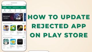 How to Update Rejected App - How to  Update New Version of Your App on Google Play Console