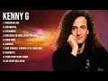 K E N N Y G Greatest Hits 2023 Collection Top 10 Hits Playlist Of All Time K E N N Y G Greatest Hits 2023 Collection Top 10 Hits Playlist Of All Time