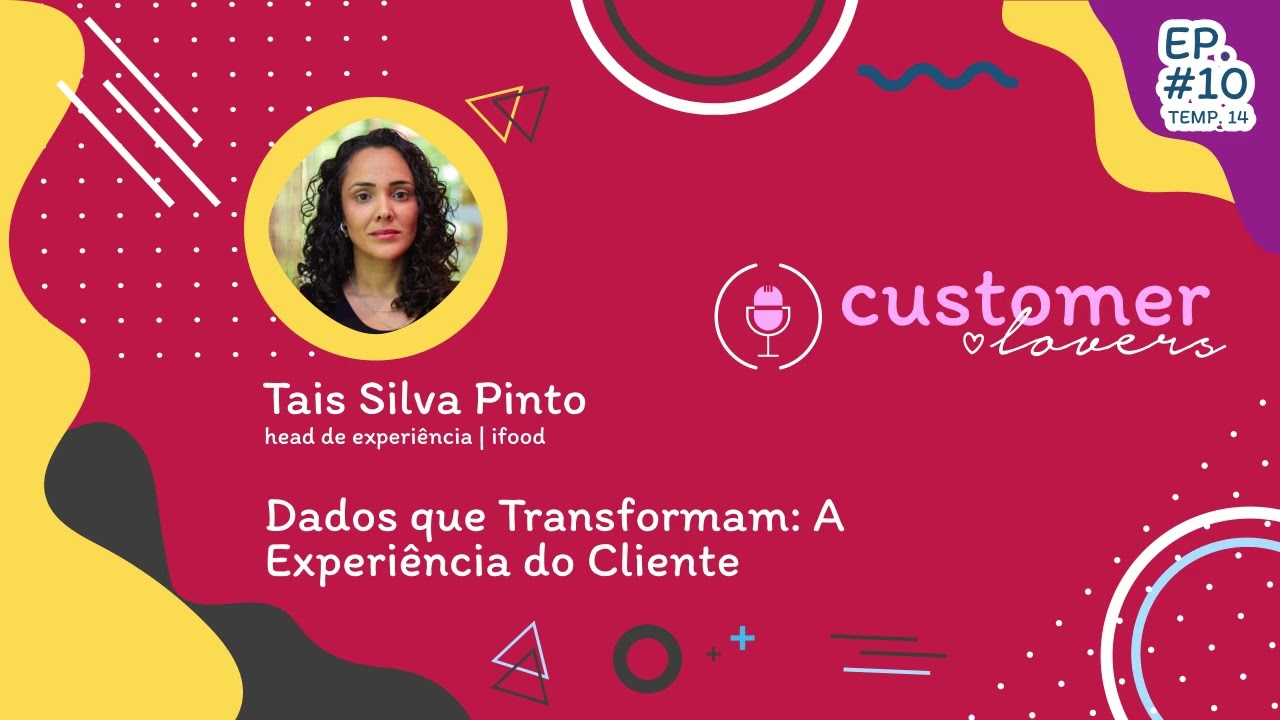 Como o iFood usa Dados para Revolucionar o CX // Podcast Customer Lovers - S14 EP10