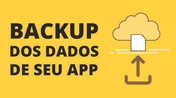 Salvando e restaurando backup dos dados do seu app na nuvem