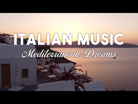Italian Vibes Mediterranean Music 2 Hours Beautiful Italy Coastline Lake Como Relaxation 4K