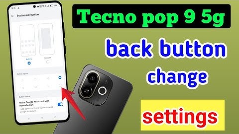 Tecno pop 9 5g mobile me back button change kaise kare/how to change back button in settings tecno