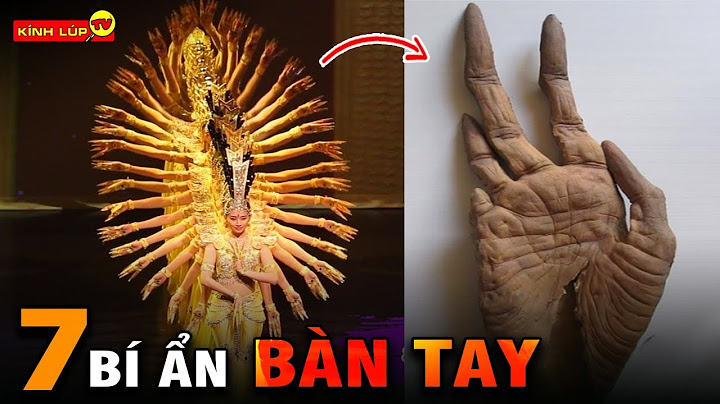 🔥 7 Bí Ẩn Ly Kỳ Và Thú Vị về Bàn Tay Mà 99% Mọi Người Không Biết Hãy Cùng Kính Lúp TV Khám Phá Nhé