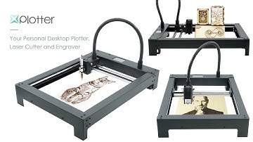 XPlotter - All-In-One Desktop Plotter, Laser Cutter and Engraver