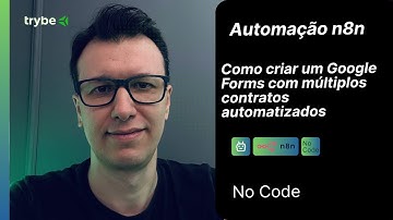 Parte 3 - Como criar um Google Forms com múltiplos contratos automatizados | n8n + Google Docs