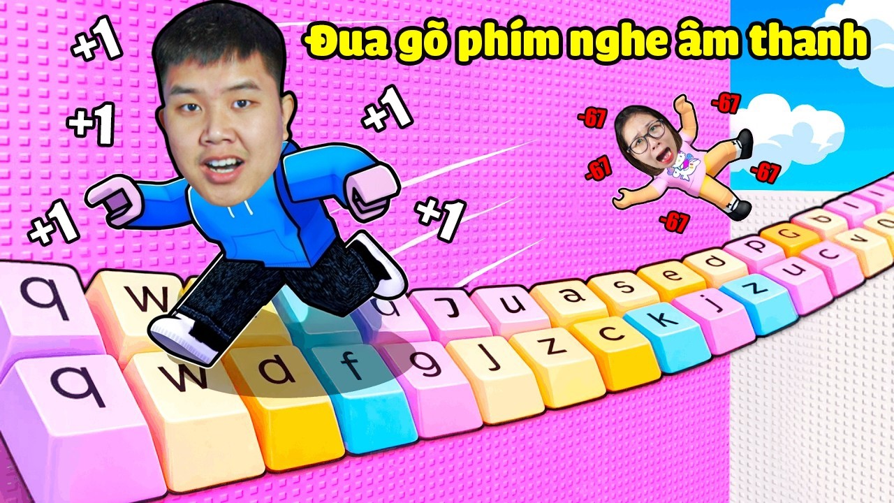 Mỗi giây +1 tốc độ đua chạy gõ bàn phím nhiều loại nghe âm thanh ASRM chill thư giãn vs bqThanh & Ốc