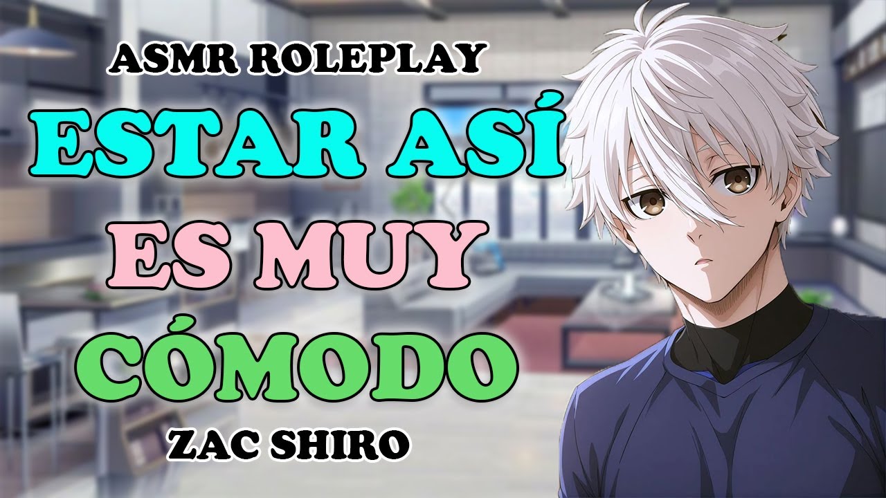 Novio perezoso se recuesta en tu pecho ASMR ROLEPLAY [Zac Shiro]