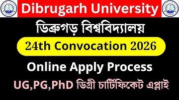 Dibrugarh University Convocation 2026 apply online | dibrugarh university convocation 2026