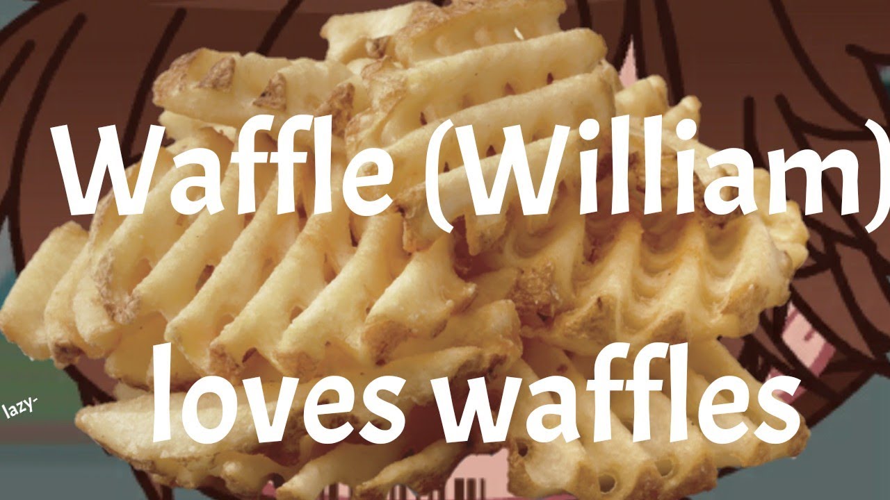 I want waffle fries. FNAF YouTube