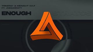 Trinergy & Midnight Cvlt - Enough Ft Joegarratt