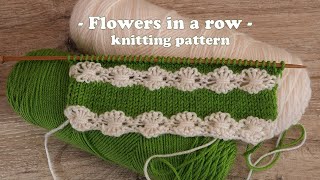 Узор  «Цепочка цветов» спицами  Flowers in a row knitting pattern