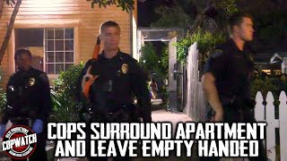 Cops Surround & Search Apt. for Assault Suspect Leave Empty Handed | Copwatch