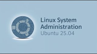 Linux System Administration (Ubuntu 25.04)