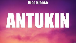 Antukin  Rico Blanco (Lyrics)  Pagtingin, Kathang Isip, Make It With You