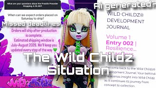 What’s Going on with Wild Childz Missed deadlines, poor communication + more