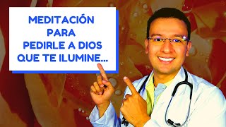 💖 ¿Cómo pedir a Dios que te ilumine? - Terapia de Meditación - Dr. Chocolate (Dr. Sergio Perea)