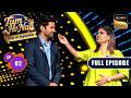 Episode 2 | Throne, Triumph and Treasure | Tum Ho Naa-Ghar Ki Superstar | Full Episode | 29 Apr 2026